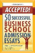 Accepted! 50 Successful Business School Admission Essays