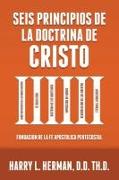 SEIS PRINCIPIOS DE LA DOCTRINA DE CRISTO