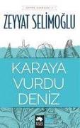 Karaya Vurdu Deniz