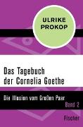 Das Tagebuch der Cornelia Goethe