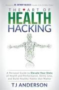 The Art of Health Hacking