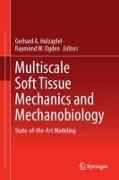 Multiscale Soft Tissue Mechanics and Mechanobiology