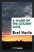 A Ward of the Golden Gate