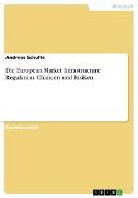 Vorderes Coverbild Die European Market Infrastructure Regulation. Chancen und Risiken