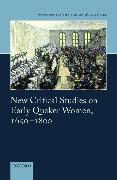 New Critical Studies on Early Quaker Women, 1650-1800