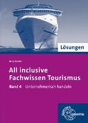 Lösungen zu 60709 All inclusive - Fachwissen Tourismus Band 4