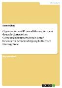 Vorderes Coverbild Organisation und Personalführung in einem deutsch-chinesischen Gemeinschaftsunternehmen unter besonderer Berücksichtigung kultureller Hintergründe
