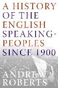 A History of the English-Speaking Peoples Since 1900