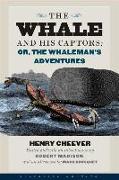 Vorderes Coverbild The Whale and His Captors; Or, the Whaleman's Adventures