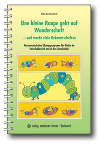 Vorderes Coverbild Eine kleine Raupe geht auf Wanderschaft ... Und macht viele Bekanntschaften