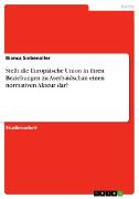 Vorderes Coverbild Stellt die Europäische Union in ihren Beziehungen zu Aserbaidschan einen normativen Akteur dar?