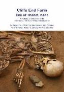 Cliffs End Farm Isle of Thanet, Kent: A Mortuary and Ritual Site of the Bronze Age, Iron Age and Anglo-Saxon Period with Evidence for Long-Distance Ma