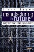 Manufacturing the Future