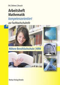 Vorderes Coverbild Arbeitsheft Mathematik - kompetenzorientiert zur Fachhochschulreife. Nordrhein-Westfalen