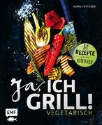 Ja, ich grill! – Vegetarisch