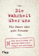 Die Wahrheit über uns – Für Paare oder gute Freunde