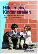 Hilfe, meine Kinder streiten