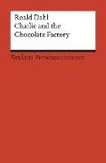 Charlie and the Chocolate Factory. Englischer Text mit deutschen Worterklärungen. A2–B1 (GER)