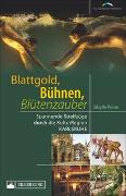 Blattgold, Bühnen, Blütenzauber