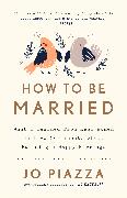 How to Be Married