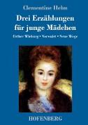 Vorderes Coverbild Drei Erzählungen für junge Mädchen