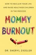 Mommy Burnout