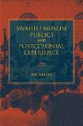 Swahili Muslim Publics and Postcolonial Experience