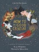 How to Be a Good Creature