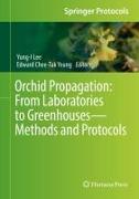 Orchid Propagation: From Laboratories to Greenhouses—Methods and Protocols