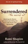 Surrendered—The Sacred Art