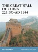 The Great Wall of China 221 BC-Ad 1644