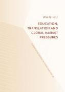 Education, Translation and Global Market Pressures