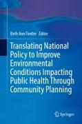 Translating National Policy to Improve Environmental Conditions Impacting Public Health Through Community Planning