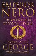 Emperor Nero: The Splendour Before The Dark