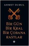 Bir Gün Bir Kral Bir Cobana Rastlar