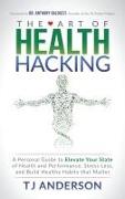 The Art of Health Hacking