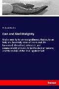 Cain and Abel Malignity