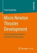 Micro Newton Thruster Development