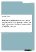 Differences in factorial structures of job satisfaction between national cultures and their interaction with the corporate culture of a global company