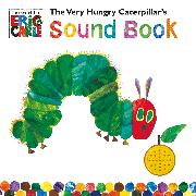 The Very Hungry Caterpillar's Sound Book