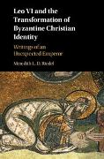 Leo VI and the Transformation of Byzantine Christian Identity