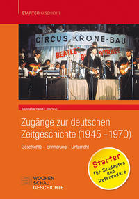 Vorderes Coverbild Zugänge zur deutschen Zeitgeschichte (1945-1970)