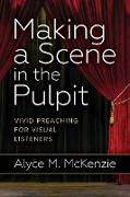 Making a Scene in the Pulpit