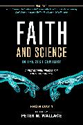 Faith and Science in the 21st Century