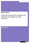 Sachanalyse biochemische Grundlagen der Ernährung und Leitfaden gesunder Ernährung