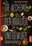 Die Alchemie der Kräuter und Gewürze