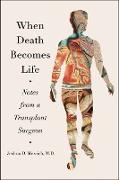 When Death Becomes Life