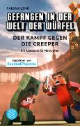 Gefangen in der Welt der Würfel. Der Kampf gegen die Creeper. Ein Abenteuer für Minecrafter