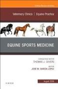 Equine Sports Medicine, An Issue of Veterinary Clinics of North America: Equine Practice: Volume 34-2