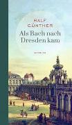 Als Bach nach Dresden kam